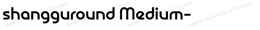 shangguround Medium字体转换